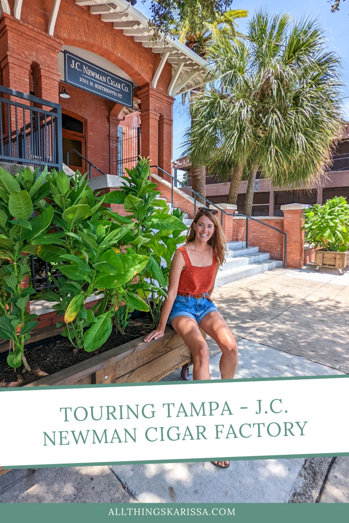 Touring Tampa – J.C. Newman Cigar Factory