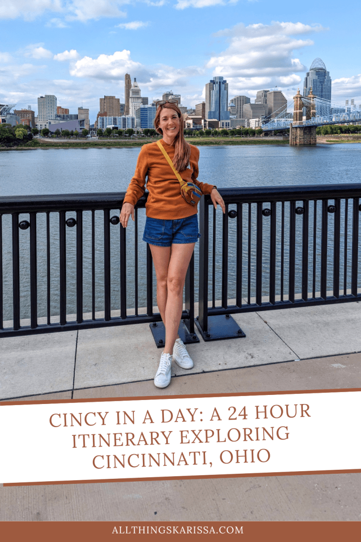 Cincy in a Day: A 24 Hour Itinerary Exploring Cincinnati, Ohio